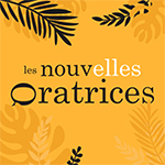les nouvelles oratrices les nouvelles oratrices
