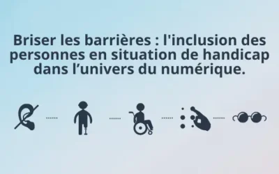 Briser les barrières : l’inclusion des personnes en situation de handicap dans l’univers du numérique.